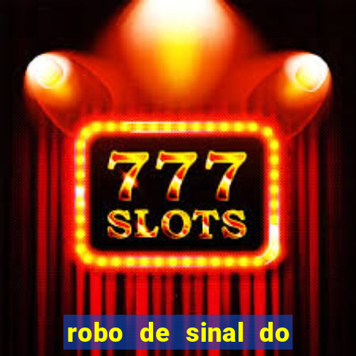 robo de sinal do fortune tiger